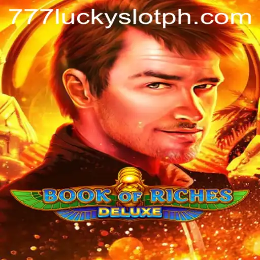 Exploring Book of Riches Deluxe: A Journey into the 777 Lucky Slot Phenomenon