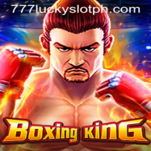 Exploring the Exciting World of BoxingKing and 777 Lucky Slot