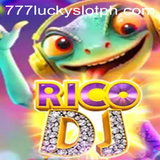 Exploring RicoDJ and the Exciting World of 777 Lucky Slot